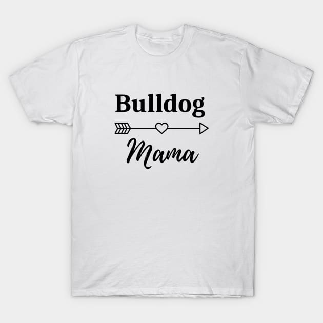 Bulldog Mama T-Shirt by Flamingo Design